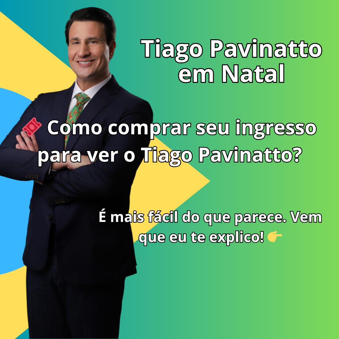 Saiba como comprar o ingresso para a Palestra de Thiago Pavinato em Natal
