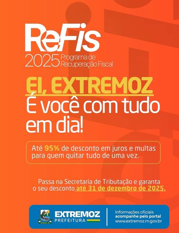 Extremoz lança REFIS 2025 com descontos de até 95%