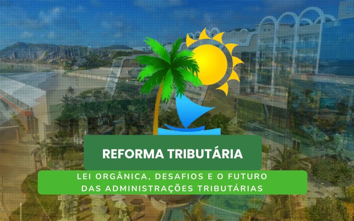 Natal será sede do principal encontro do fisco nacional para discutir mudanças no sistema tributário