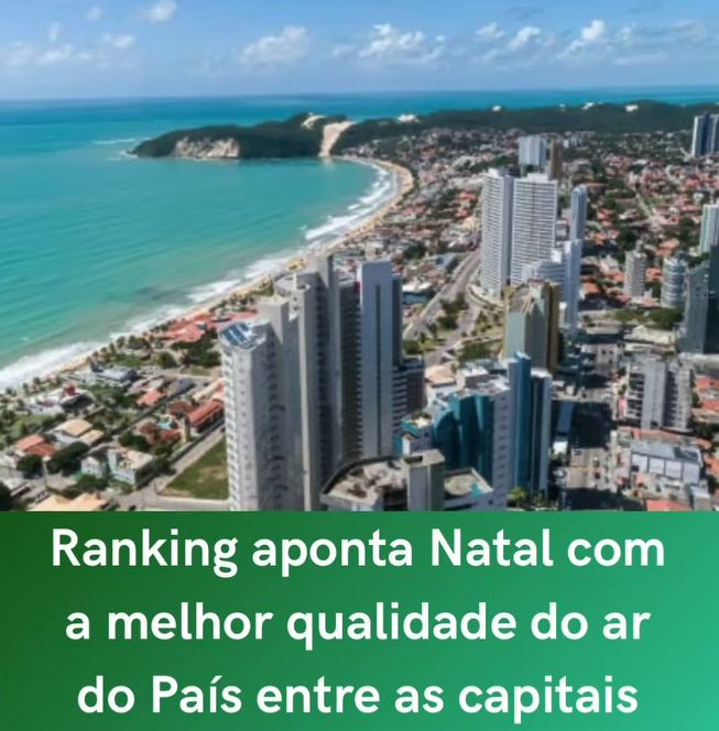 Ranking aponta Natal com a melhor qualidade do ar do País entre as capitais