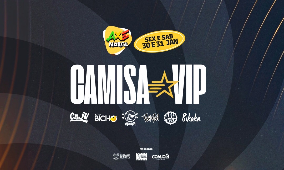 Camisa VIP Axé Natal 2026: seu passaporte para viver a micareta sem limites!