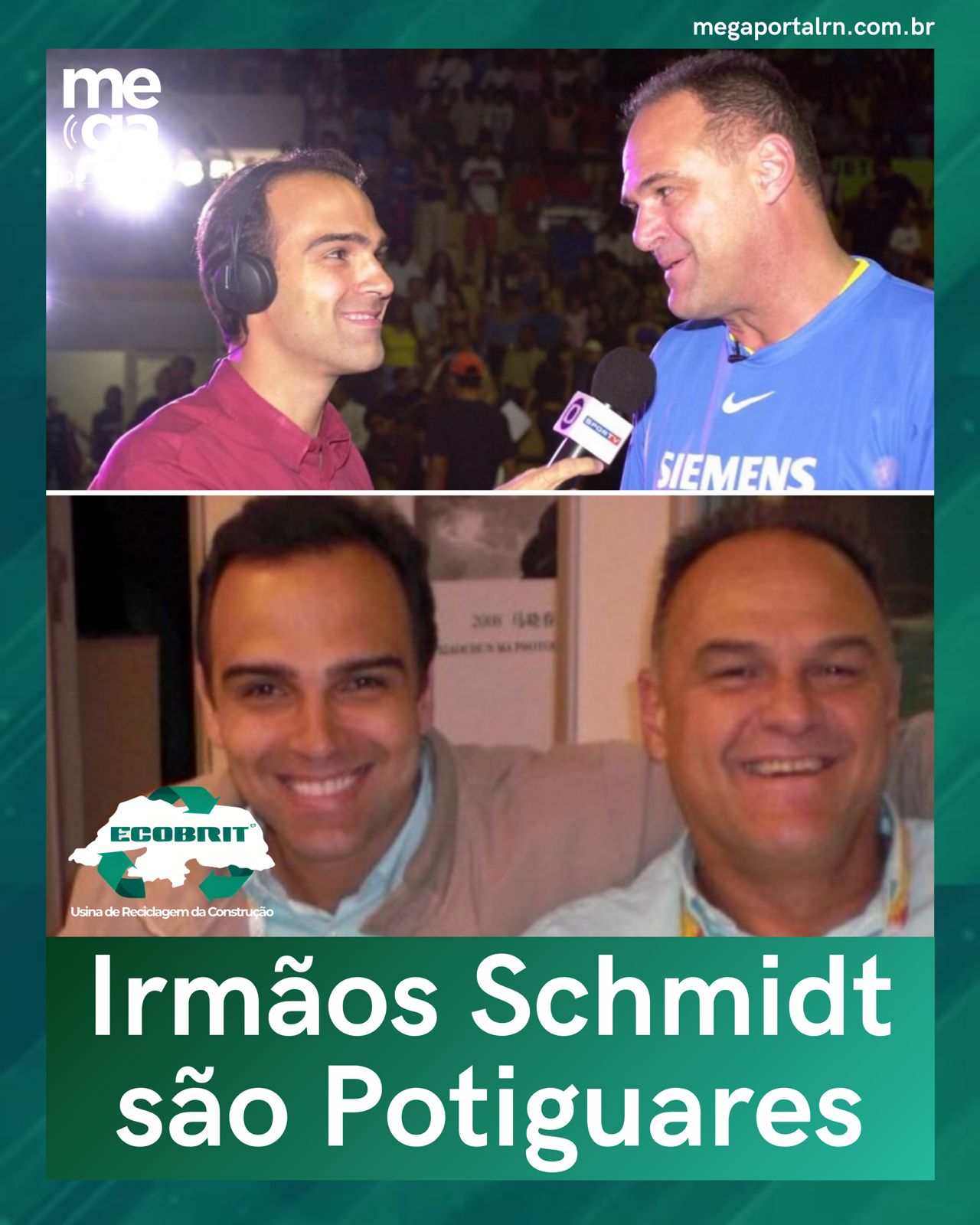 Irmão schmidt são potiguares