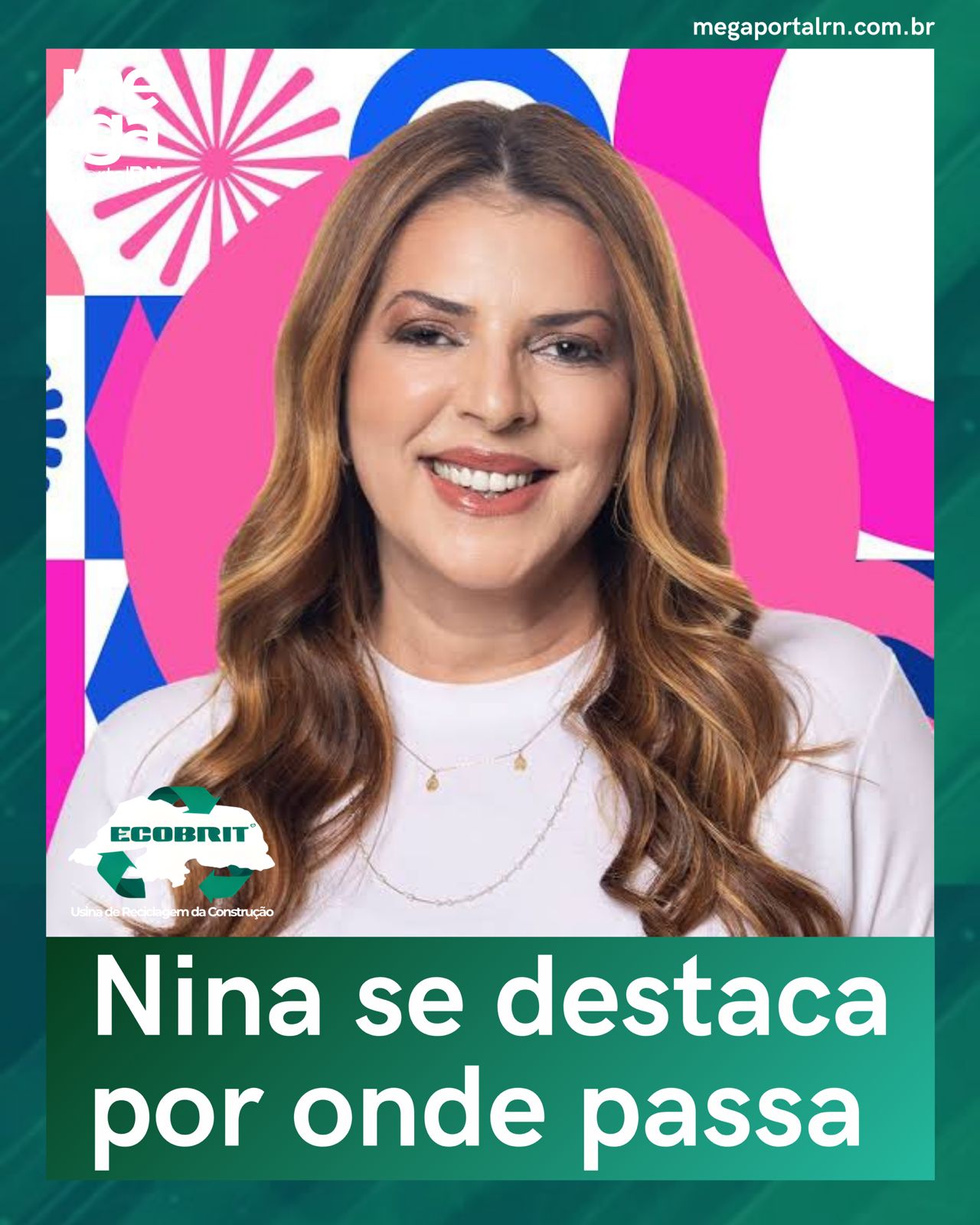 Nina se destaca por onde passa